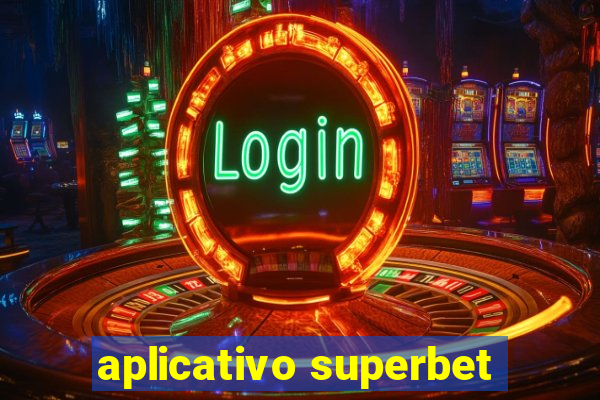 aplicativo superbet